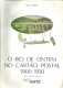 BRAZIL BOOK " O RIO DE ONTEM NO CARTÃO POSTAL 1900-1930 " POSTCARD HISTORY RIO DE JANEIRO - Tijdschriften