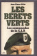 LES BERETS VERTS De JEAN-PIERRE GILLET Les Commandos De La C.I.A. 1981 - Francese