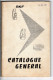 Catalogue SKF . Catalogue Général N° 257 7-XII-63 . ROULEMENTS , BUTEES , PALIERS . - Do-it-yourself / Technical