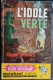 Bob Morane - Henri Vernes - L'idole Verte (1957) - Abenteuer