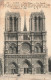 FRANCE - Paris - Notre Dame - La Façade - Carte Postale Ancienne - Notre-Dame De Paris