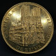 JETON TOURISTIQUE CATHEDRALE NOTRE DAME DE REIMS 2006 / ARTHUS BERTRAND TOKEN 34 Mm - 2006