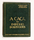 A Caça No Império Português - (2VOLUMES) (Aut. Henrique Galvão-Freitas Cruz-António Montês - 1943) - Livres Anciens