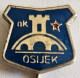 NK Osijek Croatia FOOTBALL CLUB, SOCCER / FUTBOL CALCIO  PIN A13/11 - Football