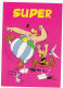 CP Neuve - ASTERIX OBELIX Et IDEFIX " SUPER " GOSCINNY Et  UDERZO De 1999 - Comics