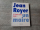 Jean Royer Il était Une Fois Un Maire 1997 Tours - Pays De Loire