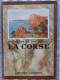 Revue LA CORSE CORSICA 1953 Visage De L'Ile Histoire Moeurs Et Coutumes Vie économique - Encyclopaedia