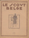 Scoutisme - Revue "LE SCOUT BELGE" Avril 1925 (sera Fusionné En 1927 Avec "Boy-scout" Pour Former Le "Boy-scout Belge",  - Padvinderij