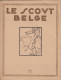 Scoutisme - Revue "LE SCOUT BELGE" Mars 1925 (sera Fusionné En 1927 Avec "Boy-scout" Pour Former Le "Boy-scout Belge", Q - Scoutisme