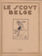 Scoutisme - Revue "LE SCOUT BELGE" Février 1925 (sera Fusionné En 1927 Avec "Boy-scout" Pour Former Le "Boy-scout Belge" - Scoutisme