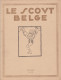 Scoutisme - Revue "LE SCOUT BELGE" Juillet 1925 (sera Fusionné En 1927 Avec "Boy-scout" Pour Former Le "Boy-scout Belge" - Scoutisme