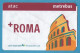 H-0600 * ITALY - Card Ricaricabile / Rechargeable +ROMA, ATAC Metrebus - Europe