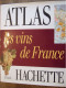 ATLAS / LES VINS DE FRANCE / HACHETTE  / 1989 - Encyclopaedia