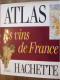 ATLAS / LES VINS DE FRANCE / HACHETTE  / 1989 - Enciclopedias