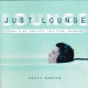 Chevy Martin - Just Lounge. CD - New Age