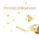 The Best Chillout Ever. 2 X CD - New Age