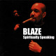 Blaze - Spiritually Speaking. CD - Dance, Techno & House