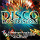 Disco Explosion - 20 Explosive Disco Hits. CD - Dance, Techno En House