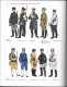 UNIFORMES ET TENUES DE CAMPAGNE DES GRANDES ARMEES DU MONDE DE 1700 A 1977 - 1ERE EDITION FRANCAISE ROBERT LAFFONT 1979 - Uniformes