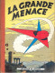 La Grande Menace-J.MARTIN-Le Lombard 1957-état Correct - Lefranc