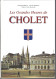 49 - CHOLET - T.Beau Livre Illustré De 95 Pages " Les Grandes Heures De Cholet " - 1995 - Pays De Loire