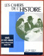 LES CAHIERS DE L HISTOIRE 1967 N° 70 Israel Et Pays Arabes Dans Moyen Orient Depuis 1948 - History