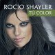 Rocio Shayler - Tu Color. CD - Disco, Pop