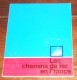 Les Chemins De Fer En France.1966 - Ferrocarril & Tranvías