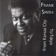 Frank Smith - From Kansas City To Tokyo. CD - Jazz