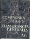 Compagnies Belges D'assurances Générales. A.G. 1824 - 1958, Jolie Plaquette Abondamment Illustrée - Bank En Verzekering