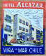 Chile Viña Del Mar Alcazar Hotel Lugagge Label Etiquette Valise - Etiketten Van Hotels