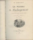 Un Parisien à Madagascar - Aventures Et Impressions De Voyage - 3e édition - Grosclaude Et. - 1898 - Viaggi