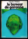 Le Buveur De Garonne - Michele Perrein - 1973 - 444 Pages 20 X 14 Cm - Aventura