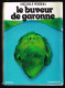 Le Buveur De Garonne - Michele Perrein - 1973 - 444 Pages 20 X 14 Cm - Avventura