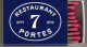 Boîte D'Allumettes - RESTAURANT 7 PORTES - BARCELONA/BARCELONE - Zündholzschachteln