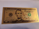 BANKNOTE / GOLDFOIL BILJET/ AMERICA  FIVE   DOLLAR / SOUVENIR BILJET / UNC ** Goldfoil 013 ** - Altri & Non Classificati