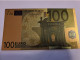 BANKNOTE / GOLDFOIL BILJET/  EUROPA/ EURO 100 / SOUVENIR BILJET / UNC ** Goldfoil 022 ** - Other & Unclassified