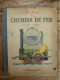 Album Illustré "Histoire Des Chemins De Fer" - Ferrovie & Tranvie
