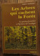 Les Arbres Qui Cachent La Forêt, La Gestion Forestière à L'épreuve De L'écologie De Didier Carbiener. Edisud. 1995 - Buchhaltung/Verwaltung