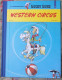BD LA COLLECTION LUCKY LUKE WESTERN CIRCUS MORRIS GOSCINNY HACHETTE - Other & Unclassified