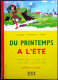 Gladel - Lévesque - Morel - Du Printemps à L' Été - 1er Livre De Lecture Courante - OGE / Hachette - ( 1962 ) . - 6-12 Jahre