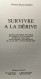Survivre à La Dérive : Manuel Pratique De Survie Et Conseils Aux Naufragés Basés Sur Une étude Analytique Et Synthétique - Viaggi