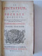 "LE SPECTATEUR OU LE SOCRATE MODERNE, OU L'ON VOIT UN SPECTACLE NAIF DES MOEURS DE CE SIECLE". TOME II.  100_3204 A .... - 1701-1800