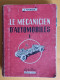 J MAURIZOT Le Mécanicien D'automobiles - Tome 1 à L'usage Des Ouvriers Et Apprentis De L'industrie Automobile Etc - Auto