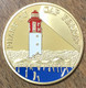 33 PHARE CAP FERRET LIGHTHOUSE MÉDAILLE TOURISTIQUE SOUVENIRS ET PATRIMOINE EN COULEURS JETON MEDALS COIN TOKENS - Other & Unclassified