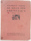 Delcampe - De Nood Der Bariseele's - 2 Delen 1912 - Door Maurits SABBE / EERSTE DRUK / ° Brugge + Antwerpen - Littérature