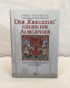 Der Kreuzzug Gegen Die Albingenser. Ketzerei Und Machtpolitik Im Mittelalter. - 4. Neuzeit (1789-1914)