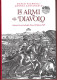 LE ARMI DEL DIAVOLO - SCARDIGLI & SANTANGELO - ED. UTET 2015 - PAG. 200- FORMATO 22X15 - USATO COME NUOVO - History, Biography, Philosophy