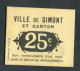 Jeton-carton De Nécessité "25c Ville De Gimont Et Canton (Gers)" - Monétaires / De Nécessité
