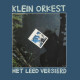 * LP *  KLEIN ORKEST - HET LEED VERSIERD (Holland 1982 EX-) - Autres - Musique Néerlandaise